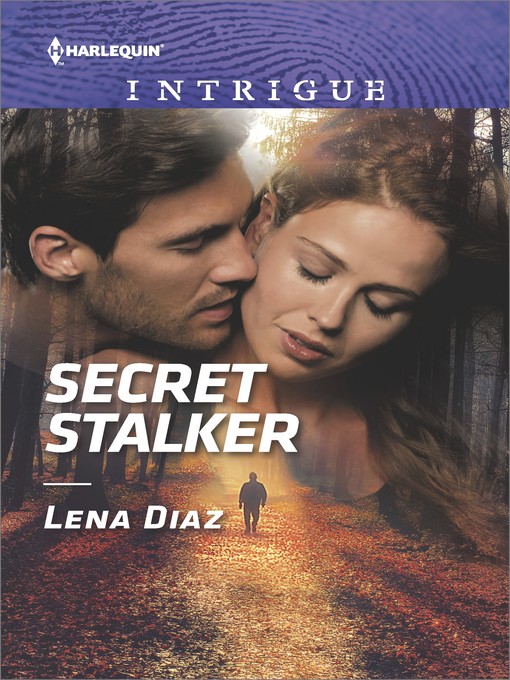 Title details for Secret Stalker by Lena Diaz - Available